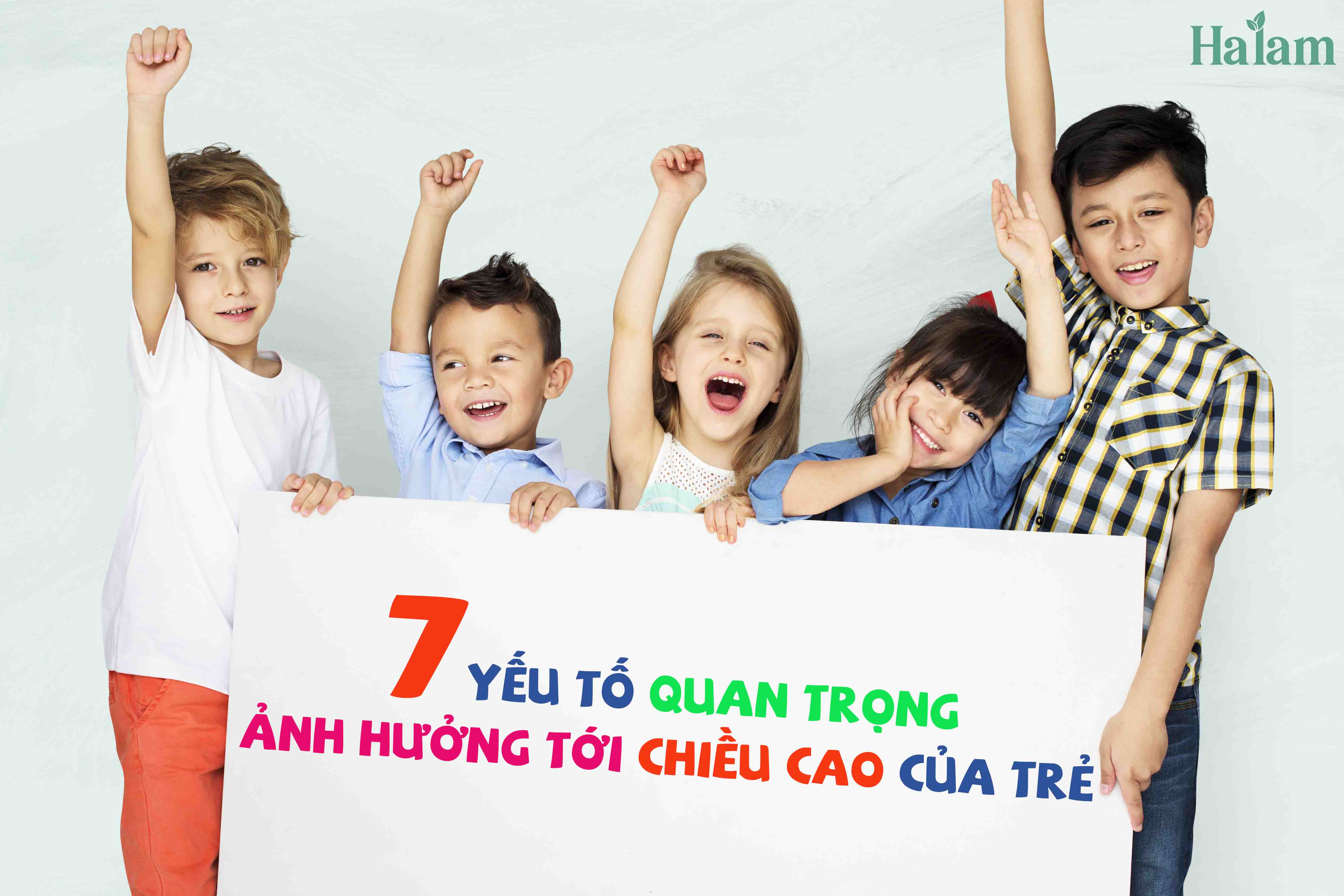 MẸ ĐÃ BIẾT 7 YẾU TỐ QUAN TRỌNG ẢNH HƯỞNG ĐẾN CHIỀU CAO CỦA TRẺ?